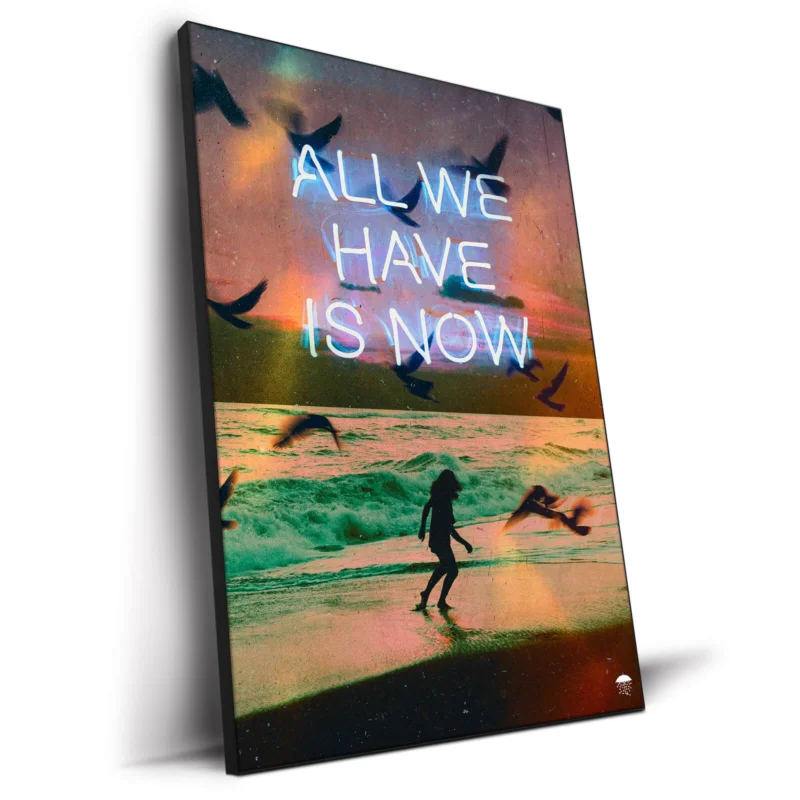 All We Have Is Now Colorful Wall Decor by Seamless